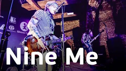 Nine me