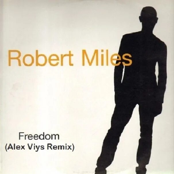 Robert Miles Freedom.