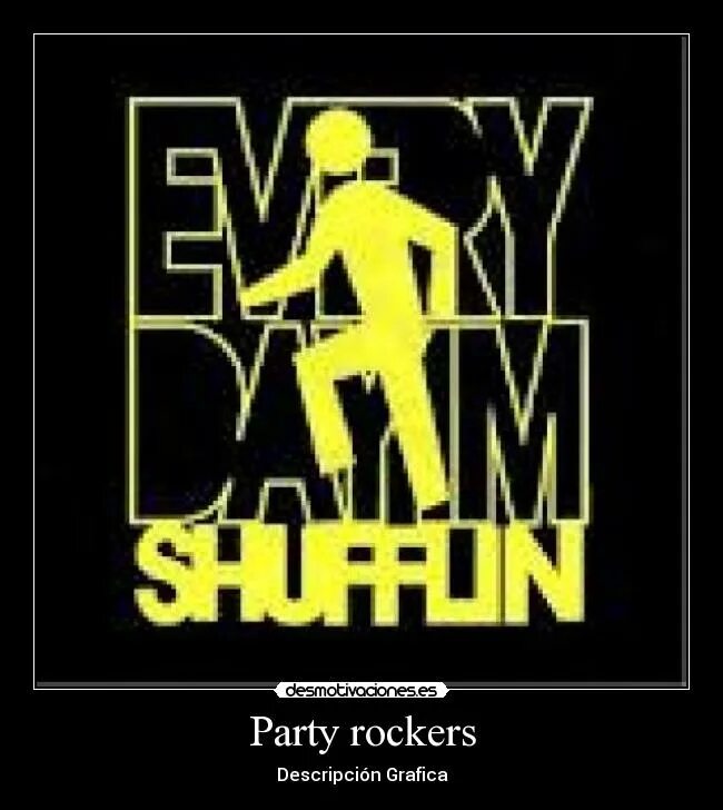 Im shuffle. Every Day im Shuffle in. Everyday shuffling. LMFAO everyday im shuffling. Everyday i'm shuffling.