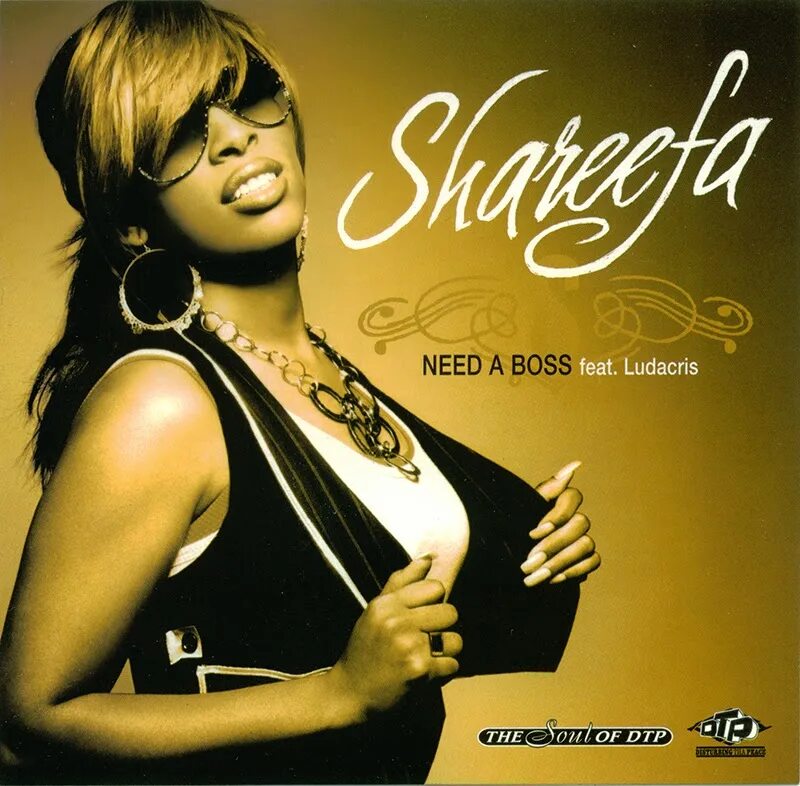 Boss 2006. Shareefa, Ludacris. Shareefa need a Boss. Shareefa feat. Ludacris. Шерифа феат Лудакрис need a Boss.