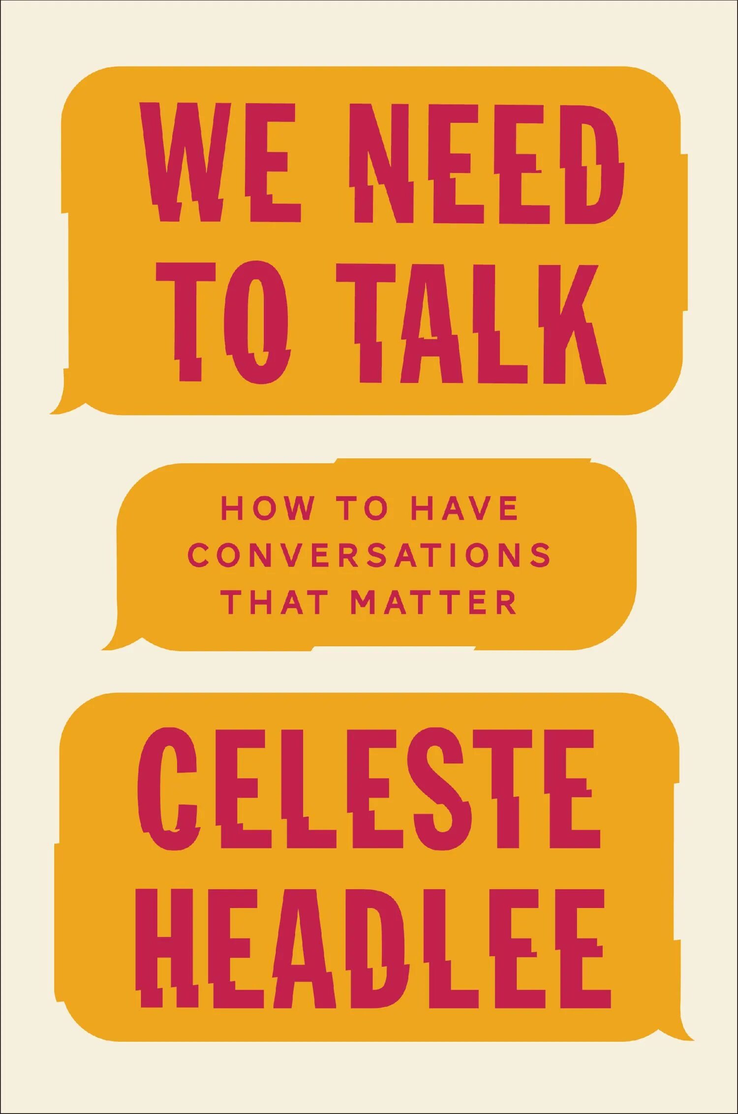 I have a conversation. Conversations that matter celeste headlee. we need to talk костюм. headlee art. how to talk about books.