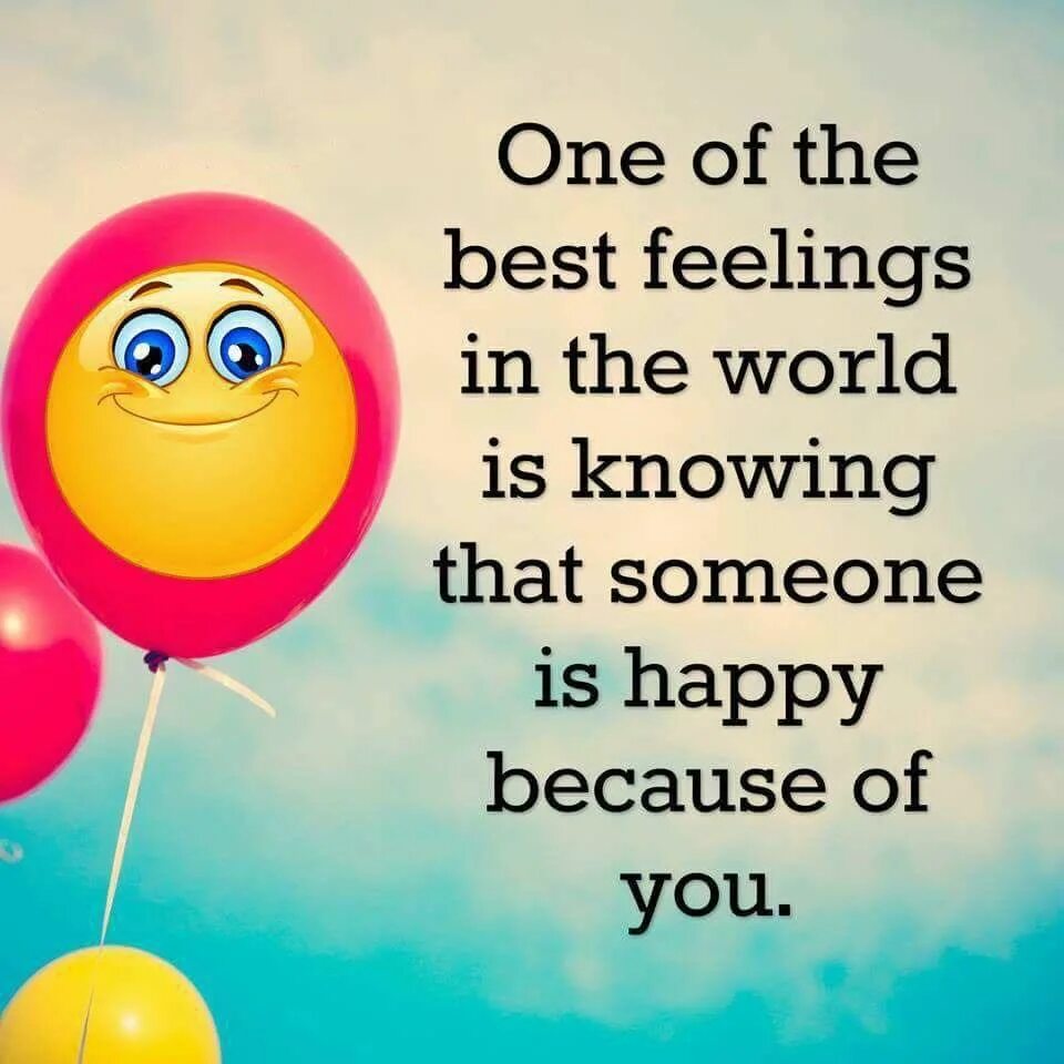 Because it felt good. Awesome quotes. Best feelings. Happy for someone.