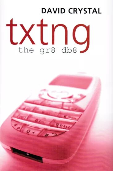 David crystal language. David crystal books. 1. david crystal «txtng». crystal english. the cambridge the english language david crystal encyclopedia.