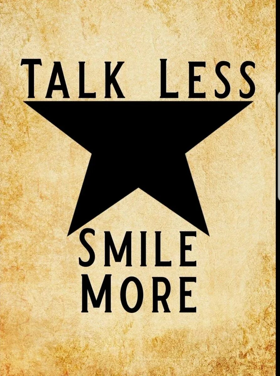 Less talk more. Less talk. Talk less smile more. Less talk more Action. Frawn less smile.