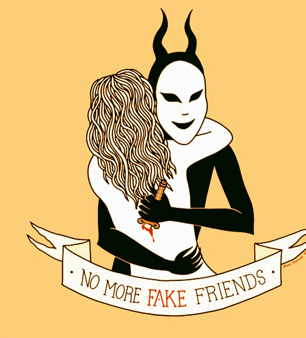 No more fake friends. Toxic Friendship. Токсичные друзья. Токсичная Дружба.