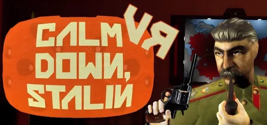 Calm down stalin. Симулятор Сталина. Сталин VR. Calm down, Stalin VR.