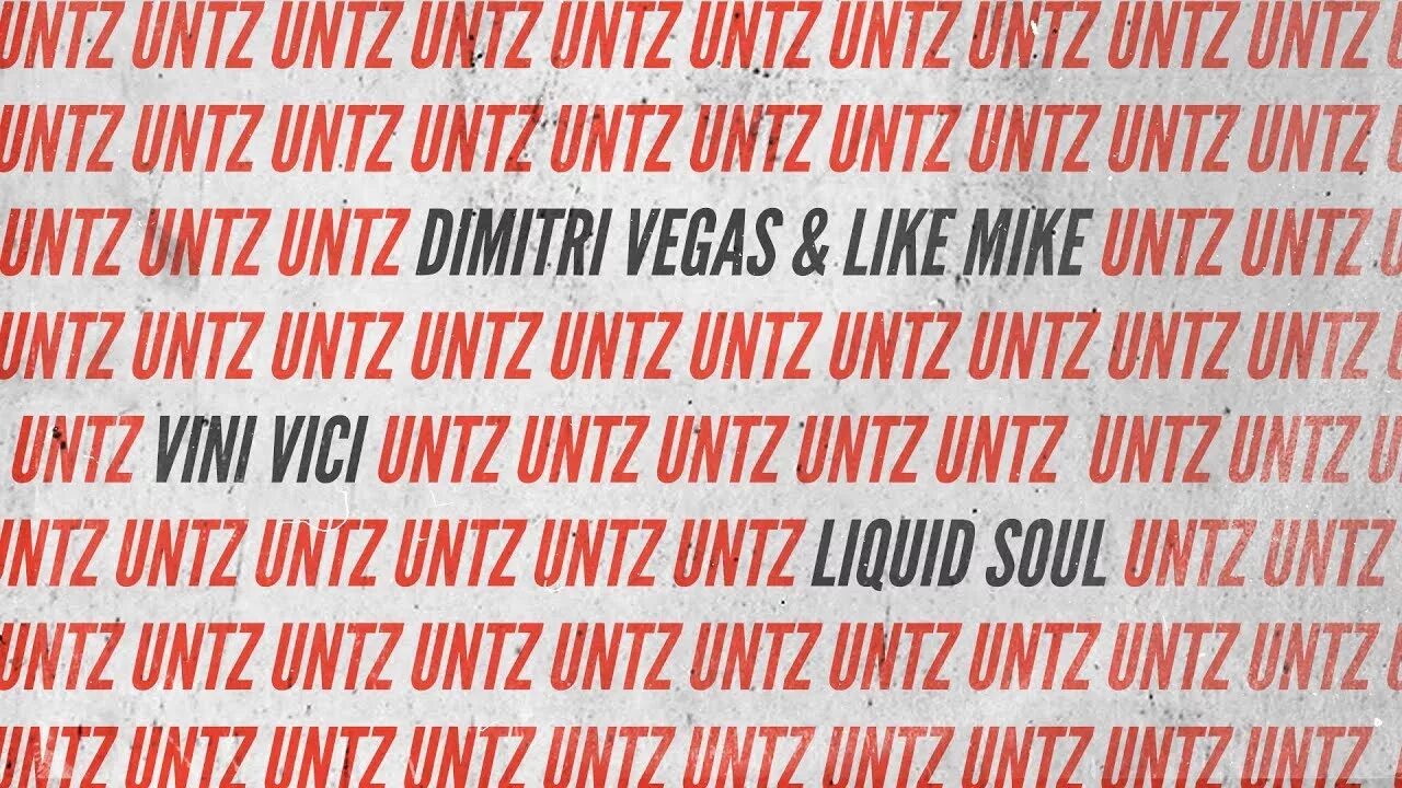 Dimitri Vegas & like Mike & Vini Vici & Liquid Soul. Untz. Untz Untz. Dimitri Vegas & like Mike, Vini Vici, Liquid Soul - Untz Untz. Dimitri vegas like vini vici