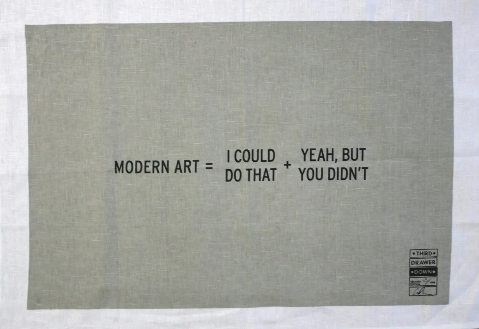 Didn t one. Modern Art i could do that yeah but you didn't. Yeah but. But you didn't. I could Paint this but you didn't.