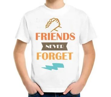 Friends never