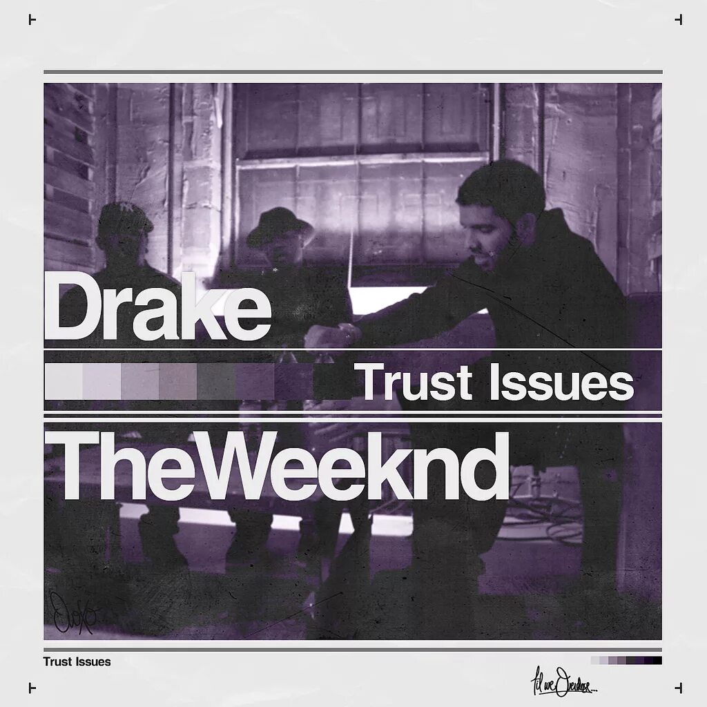 Trust Issues the Weeknd. Trust Issues Drake. The weekend Trust Issues. The Weeknd ft Drake Trust Issues. Issues remix