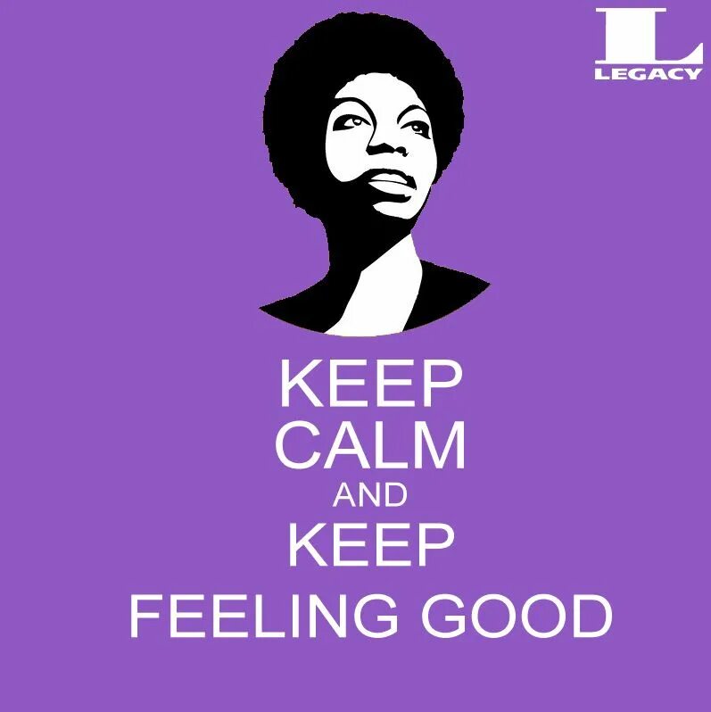 Good feeling. Nina Simone feeling good. Фото feeling good.