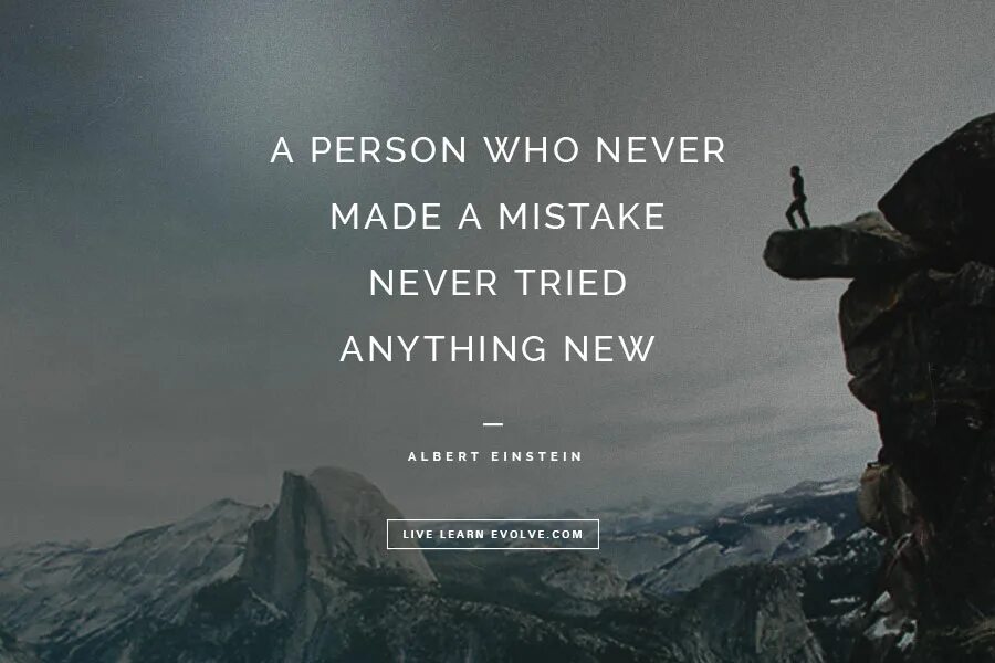 Something you have never had. A person who never made a mistake, never tried anything New. Person quotes. Personality quotations. Quotations about personality.