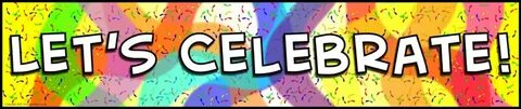 Lets celebrate