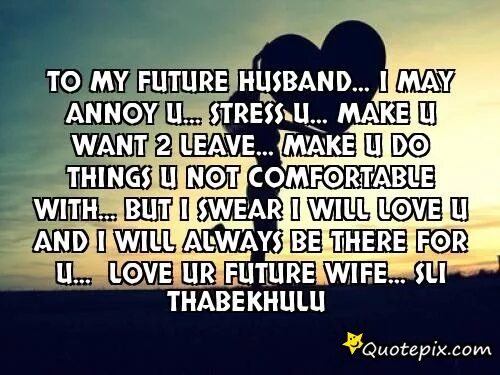 Future husband. I Love my Future husband картинки. Love quotes my Future husband. Love you my Future husband.