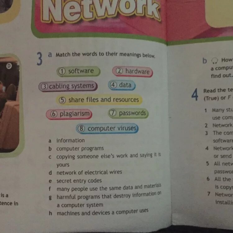 Match the sentences to their meanings. Match the Words to their meanings. Match the Words to their meanings below: software, Hardware. Match the Words to their meanings below software. Match the highlighted Words in the text with the meanings below.