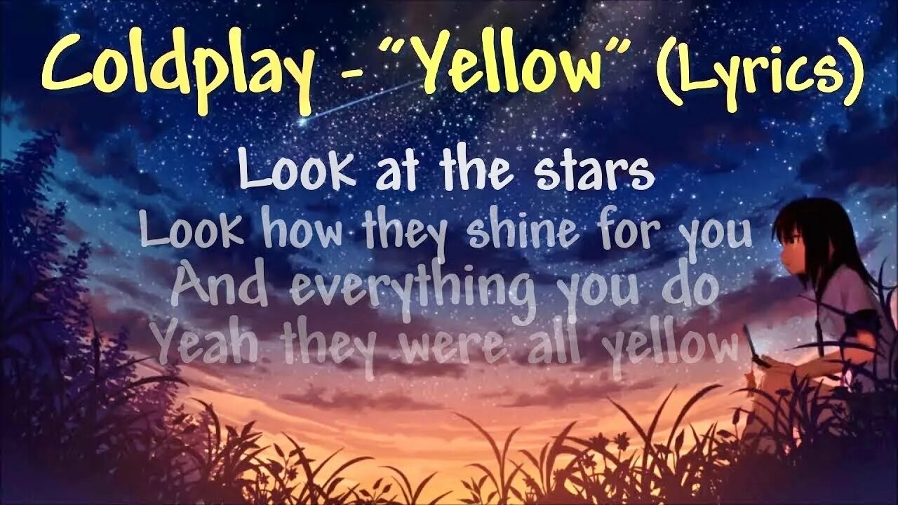 Песня looking at the stars. Coldplay Yellow. Yellow Lyrics. Yellow Coldplay текст. Yellow Video Coldplay.