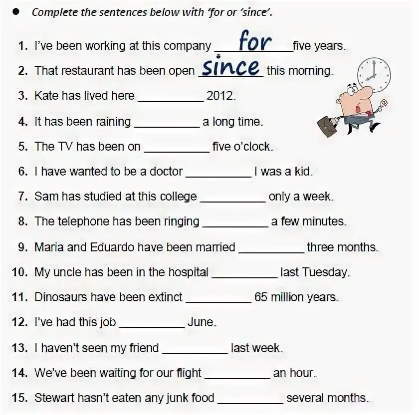 Complete the with for or since. Complete the with for or since