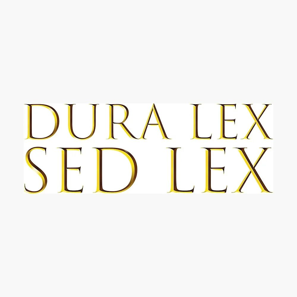 Dura lex sed lex перевод на русский. Dura Lex sed Lex. Dura Lex sed Lex перевод. Dura Lex, sed Lex картина. Dura Lex, sed Lex картинки.