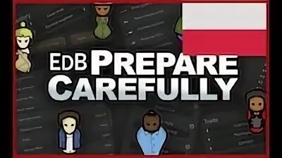 Prepare carefully