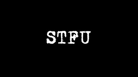 Stfu