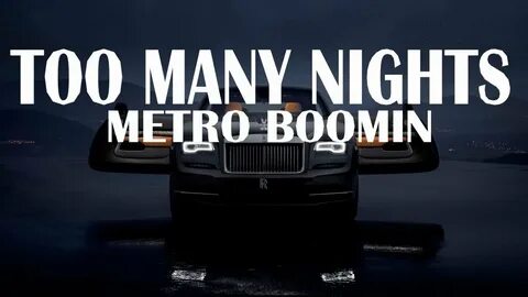 Metro boomin many nights