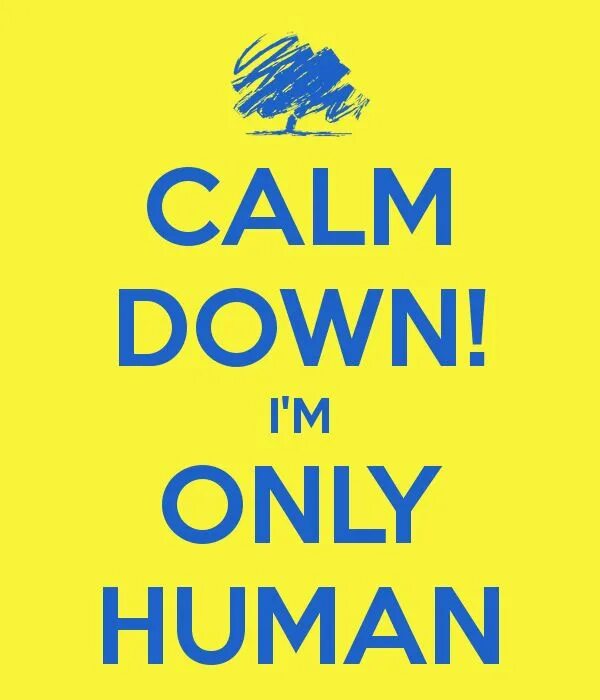 Включи calm down. Only Human. I'M only Human. I am only Human. Only Human Todd Burns.