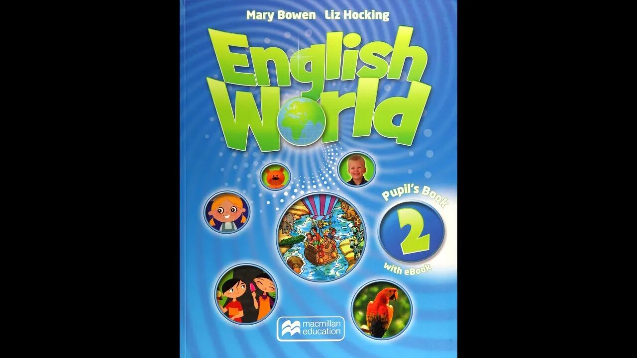 Mary Bowen Liz Hocking English World Workbook ответы гдз. Учебник English World 2. Mary Bowen Liz Hocking English World 1. Учебник английского языка English World.