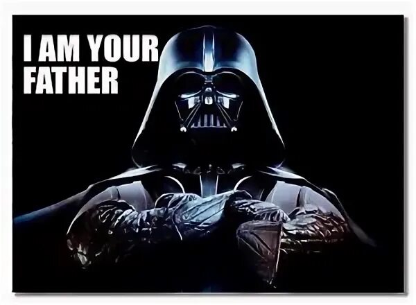 I am your father star wars. Your father work. I am your father star wars. Your father work. I am your father мем.