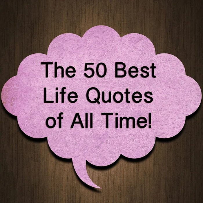 Ever good life. Best life quotes. words about life. good quotes about life. sayings about life.