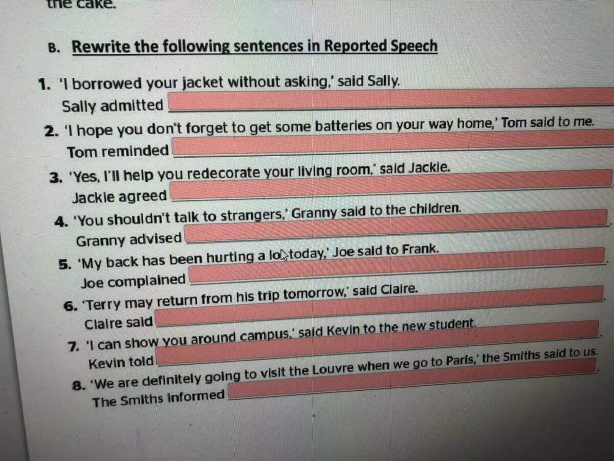 Rewrite the following statements in reported speech. Rewrite the following sentences in reported Speech. 4. Rewrite the sentences in reported Speech. Rewrite in reported Speech. Report the following sentences.