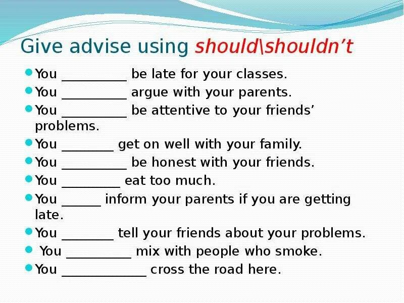 Give him advice. Модальный глагол should упражнения. Should упражнения 4 класс. Глагол should в английском языке упражнения. Should shouldn't упражнения.