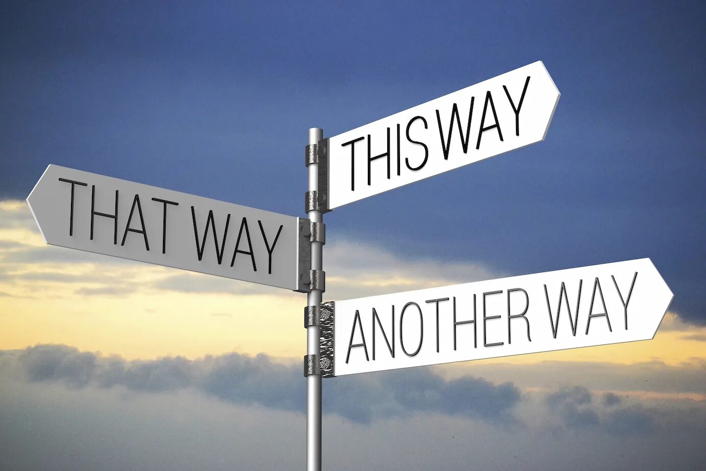 There is the way. Way. way to another way. the way we choose.