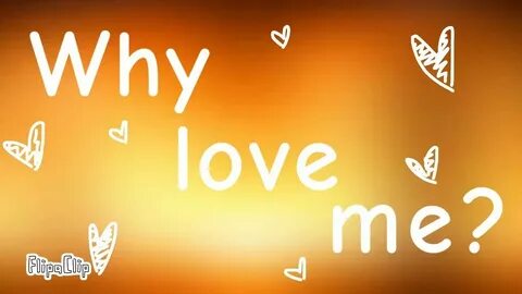 But why i love