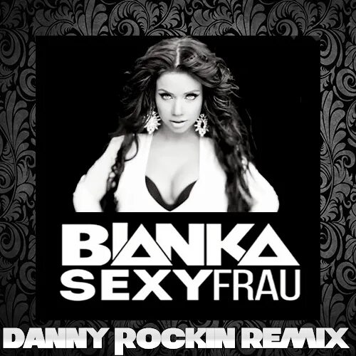 Бьянка музыка ремикс. Бьянка - sexy frau (dj andrey lav bootleg). бьянка who is my frau. who is нас frau бьянка. бьянка августин мп3.