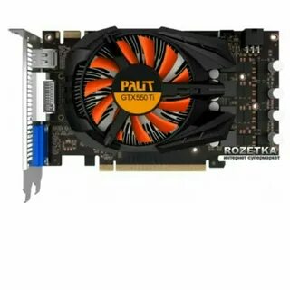 Видеокарта nvidia gtx 550 ti