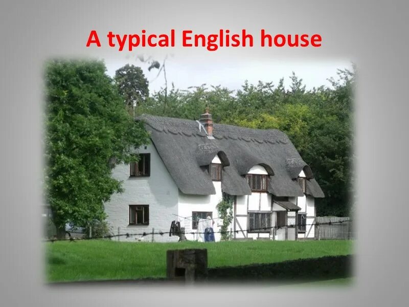 Английские дома презентация. Typical English House. Типичный английский дом 5 класс. Дом мечты по английскому 5 класс. About typical English House.