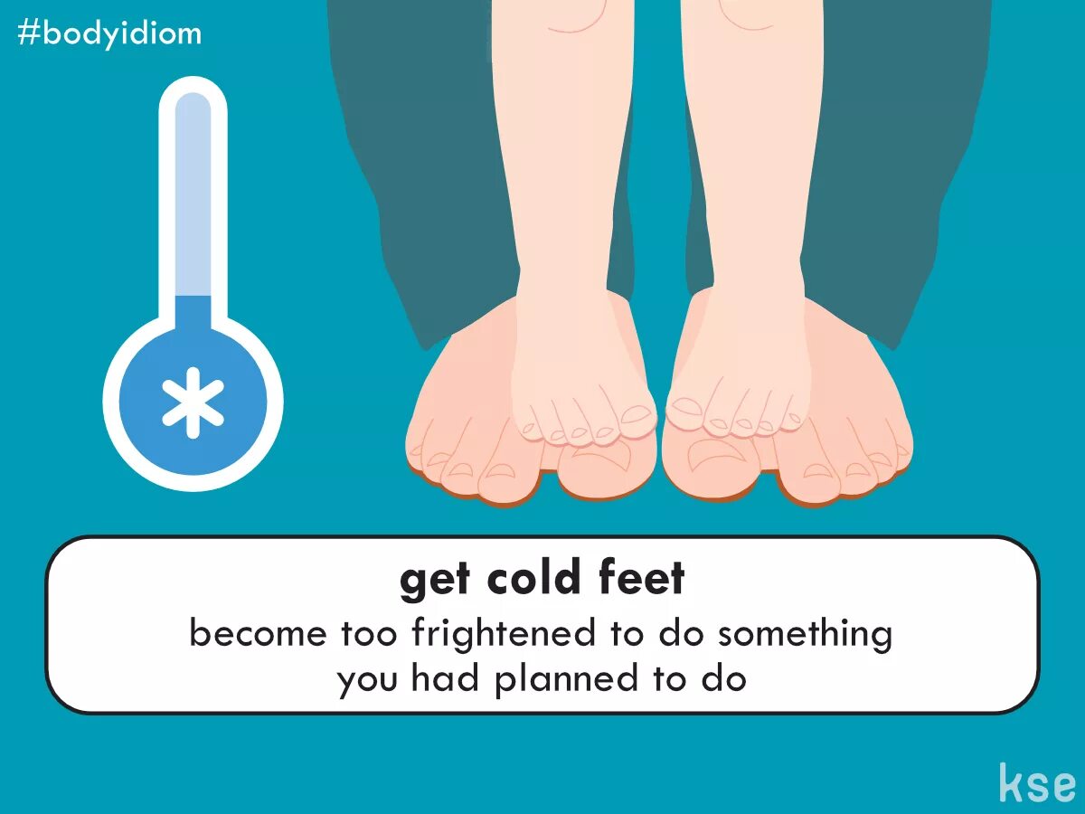 Get by foot. Get Cold feet. To get Cold feet. Get/have Cold feet. Get Cold feet idiom.