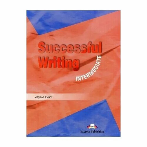 Successful writing. Successful writing Intermediate. Virginia Evans successful writing. Successful writing Intermediate pdf.