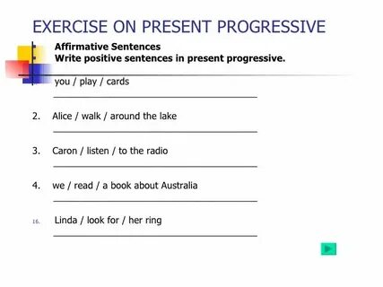 Write sentences using the present perfect