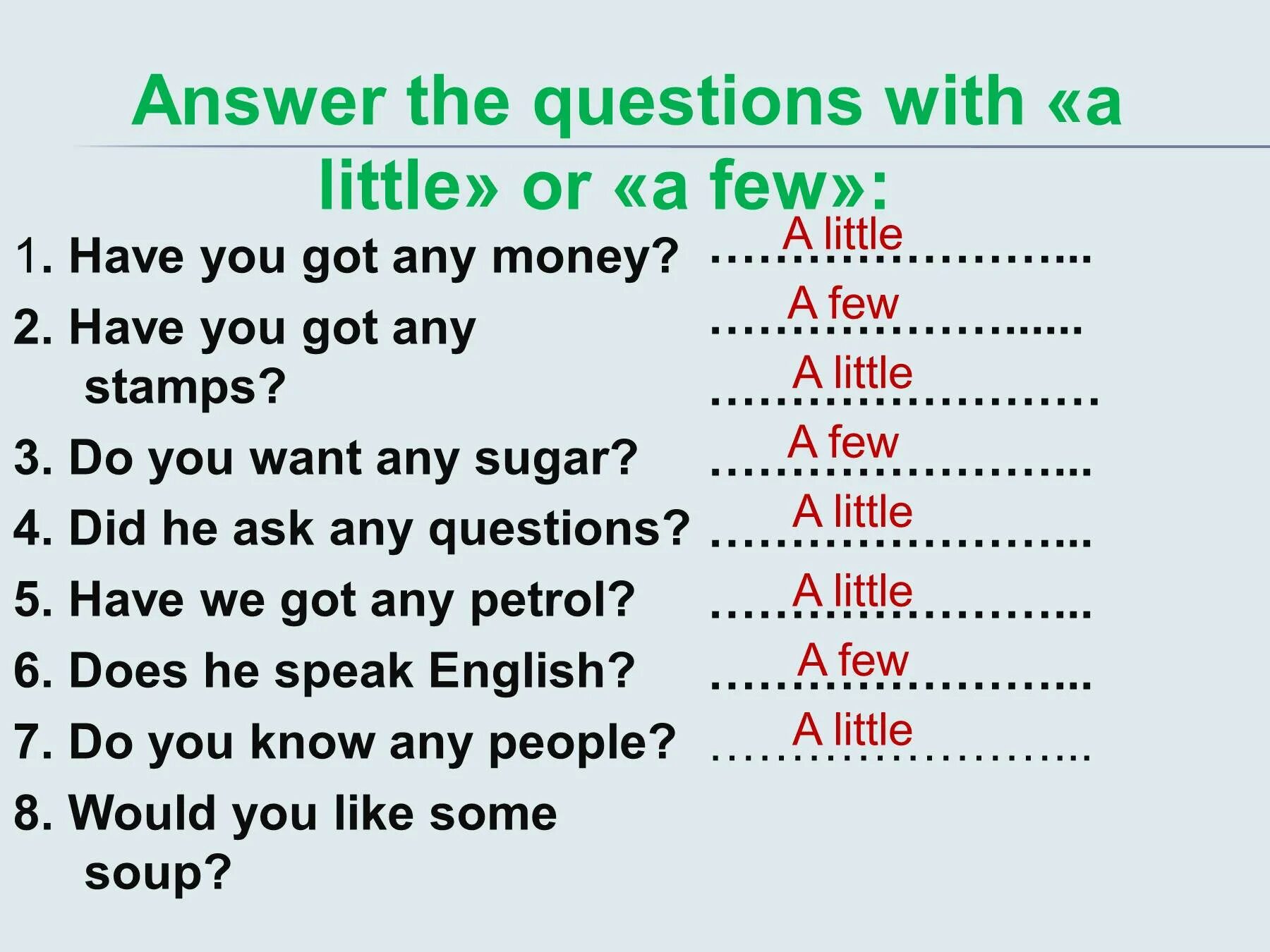 Few a few little a little правило. A few a little в вопросах. Money few или little. Answer the questions with a little or a few.