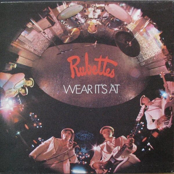 Rubettes 1974 Wear it's 'at. The Rubettes Wear it’s ’at. Rubbets Wear it's 'at1974 обложка альбома. The Rubettes – (1976) sign of the times. Its me wear