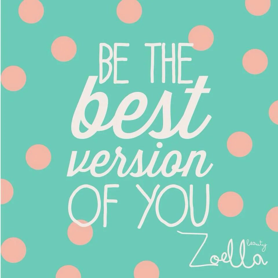 The idea of you. Be the best Version of you. Best Version you. Be the best. Happy to help you картинки.