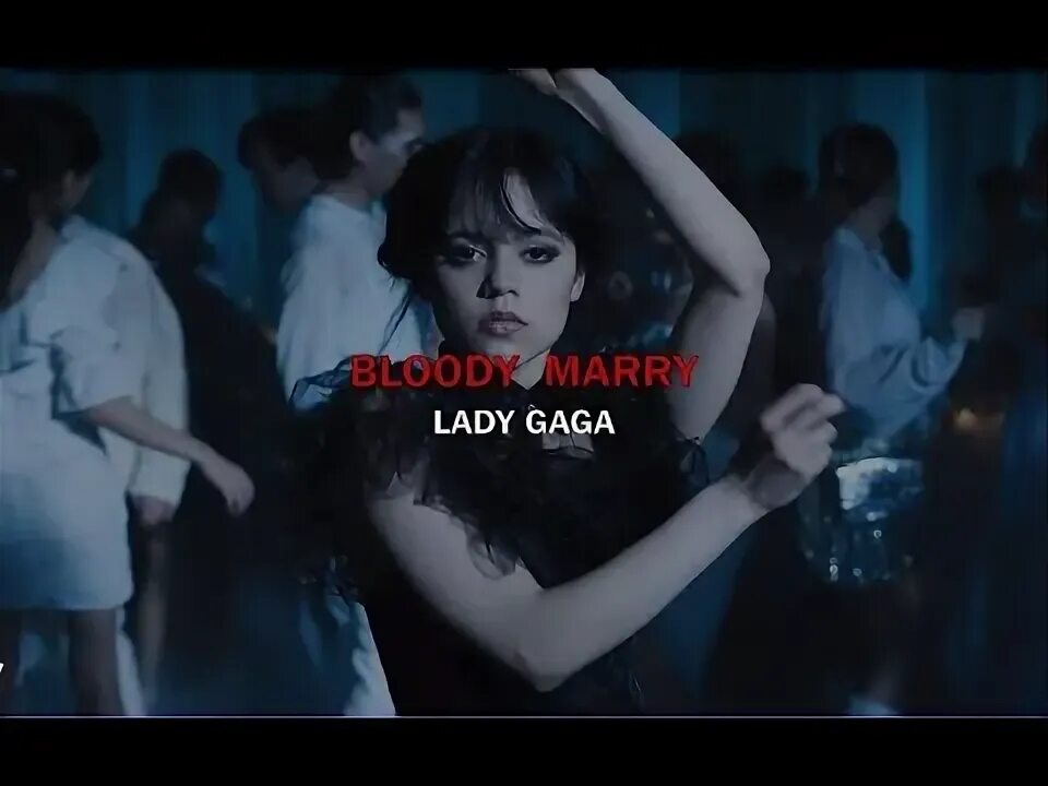 Wednesday Addams Dance Scene // Lady Gaga - Bloody Mary (Speed up - TIKTOK Version).... Mary on a speed up