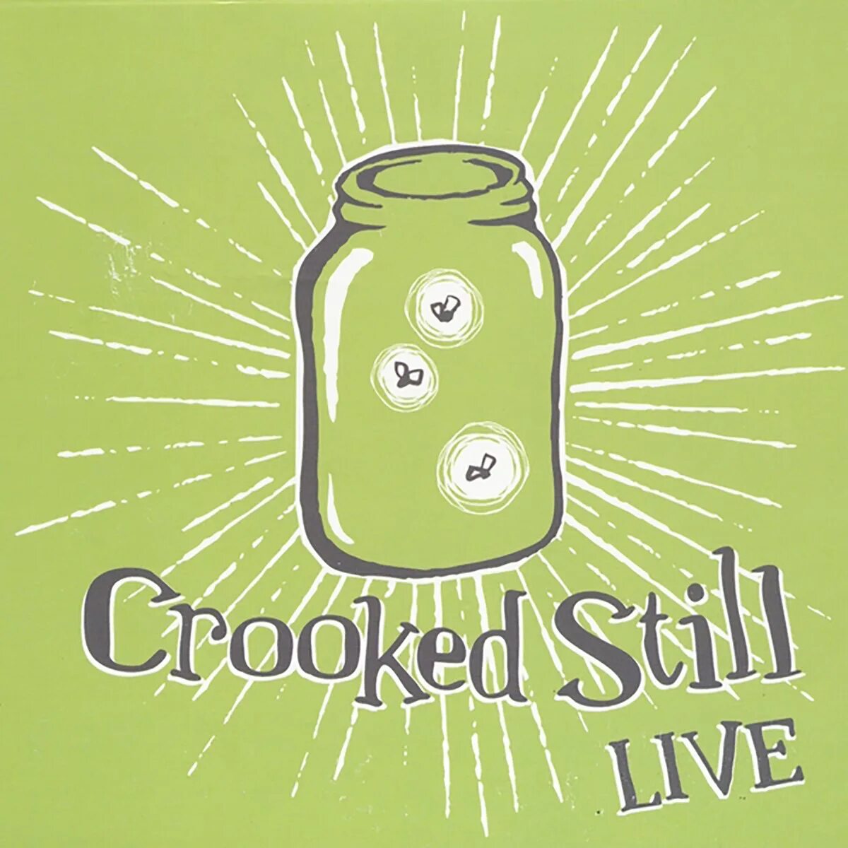 Still live. Crooked still. Crooked still — Ain't no Grave. Crooked still группа.