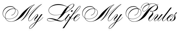 Моя жизнь красивыми буквами. My life my rules тату. my life my rules тату эскиз. my life my rules шрифт. моя жизнь мои правила тату эскиз.