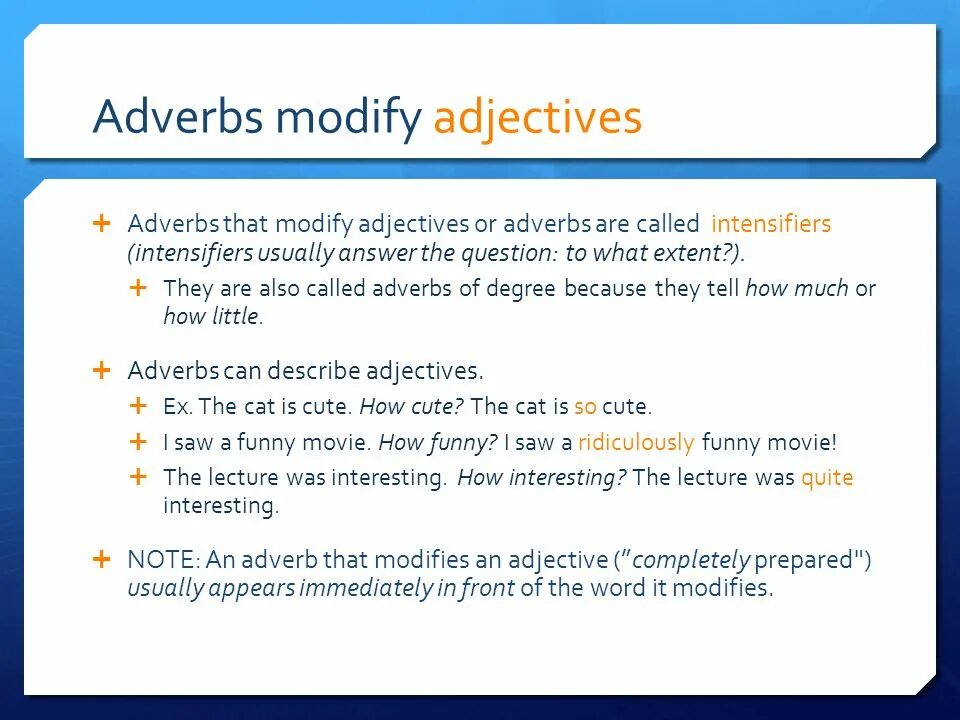 Adverbs modifying adjectives. Adverb modify adjectives. Adverbs and adjectives правила. Modifying adverbs. Help adverb