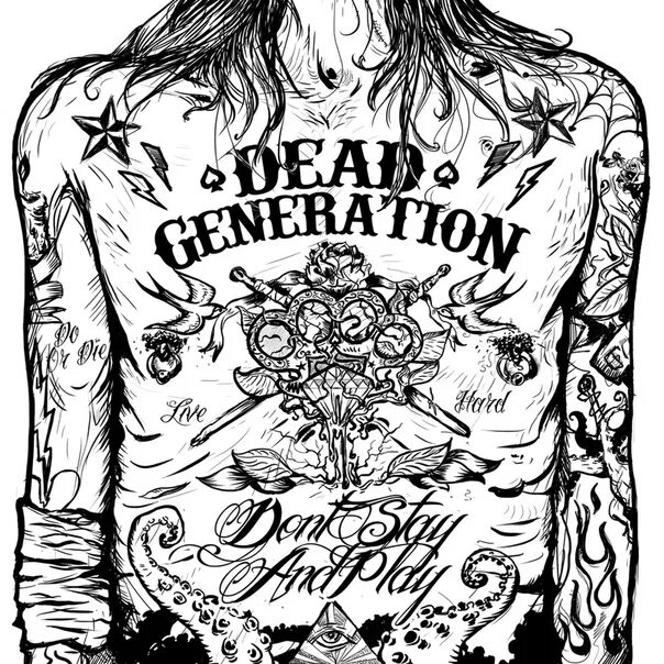 Generation Dead. Dead Generation don't stay and Play. Татуировка don t stay. Dead Generation Twinky. Dont stays