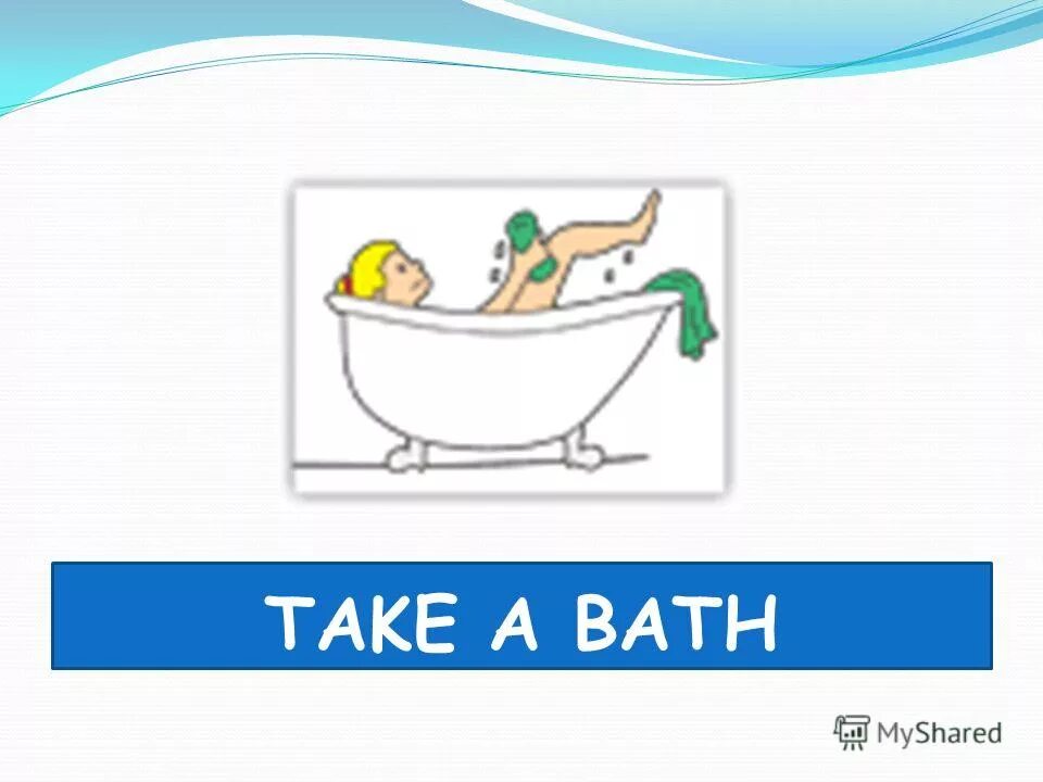 Take a bath flashcards for kids. Have a bath flashcard. мультяшка купается. Take a bath рисунок. ванная рутина.