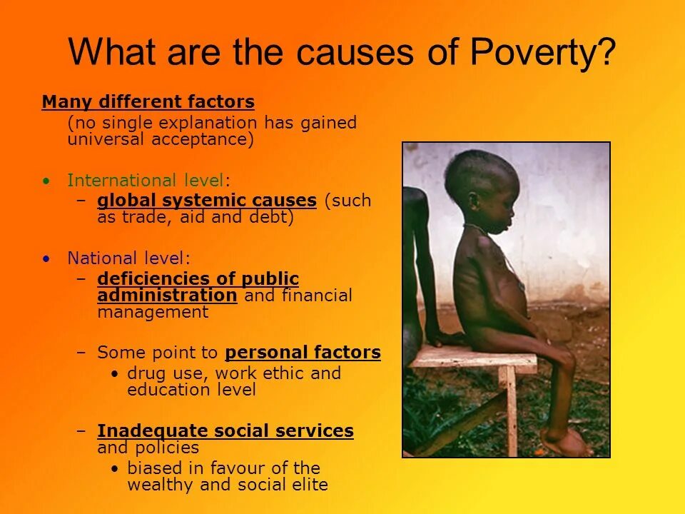 Causes of poverty. What causes poverty. What is poverty?. Global poverty.