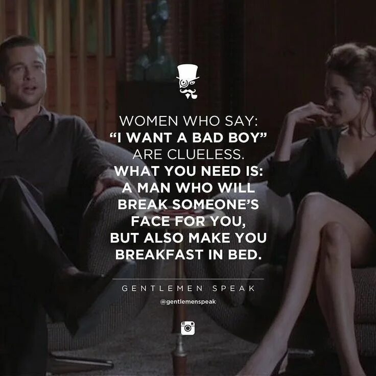I want it bad. Quotes about bad boy. quotes about bad girl. want badly. bad boy meme.